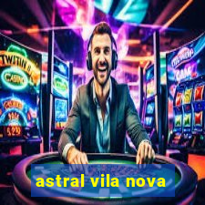 astral vila nova